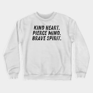 Kind Heart Pierce Mind Brave Heart Christian Quote Crewneck Sweatshirt